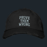 Gorra Bordada Demostrarles una cita Inspiradora equivocada en el<br><div class="desc">Cita inspiradora simple en azul verde azulado claro - Demuéstrenlos equivocados</div>
