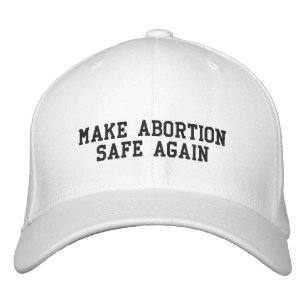Gorra Bordada Hacer que el aborto sea seguro otra vez, elección