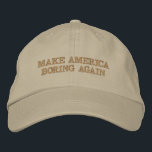 Gorra Bordada Hacer que Estados Unidos vuelva a aburrirse<br><div class="desc">MABA</div>