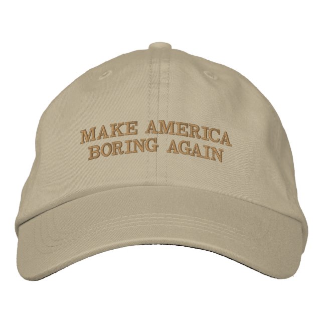 Gorra Bordada Hacer que Estados Unidos vuelva a aburrirse (Anverso)