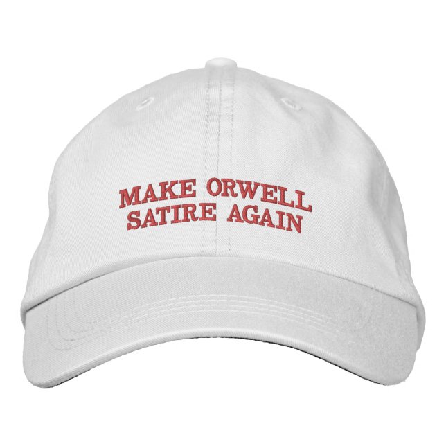 Gorra Bordada Haga la sátira de Orwell otra vez (Anverso)