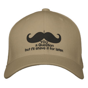Gorra Bordada i mustache you a question