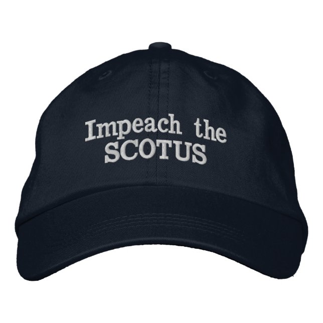 Gorra Bordada Impeach the SCOTUS (Anverso)