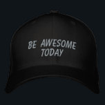 Gorra Bordada Impresionante cita Inspiradora de hoy en negro<br><div class="desc">Simple cita inspiradora en negro - sean impresionantes hoy.</div>