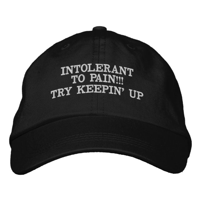 GORRA BORDADA ¡¡¡INTOLERANTE PARA DOLOR!!! INTENTA MANTENER (Anverso)