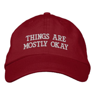 Gorra Bordada "La Mayoría De Las Cosas Están Bien"