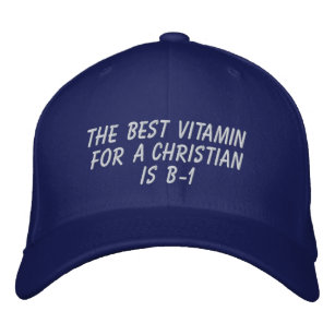 Gorra Bordada La mejor vitamina para un cristiano es B-1