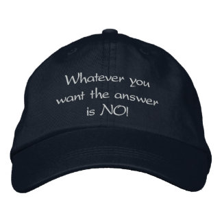 Gorra Bordada "¡La respuesta es siempre NO!"