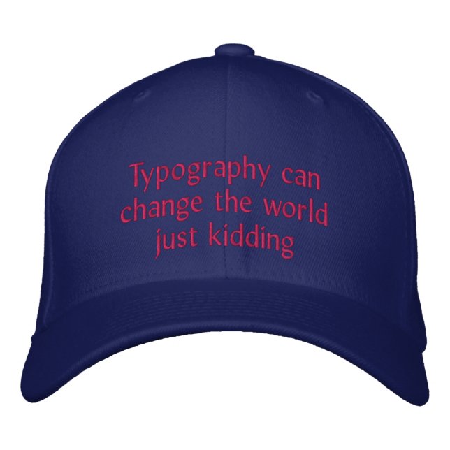 Gorra Bordada La tipografía puede cambiar el mundo (Anverso)