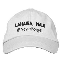 Gorra Bordada Lahaina, Maui #NeverForget Adjustable