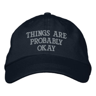 Gorra Bordada "Las cosas probablemente estén bien"