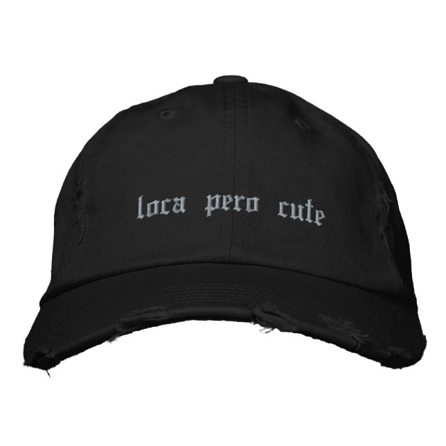 Gorra Bordada loca pero linda negra (Anverso)