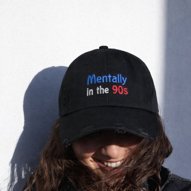 Gorra Bordada Mentally in the 90s Hat Embroidered Baseball Cap (Subido por el creador)