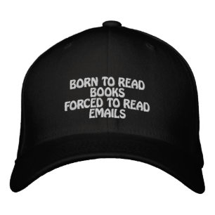 Gorra Bordada Nacido para leer libros forzados a leer correos el