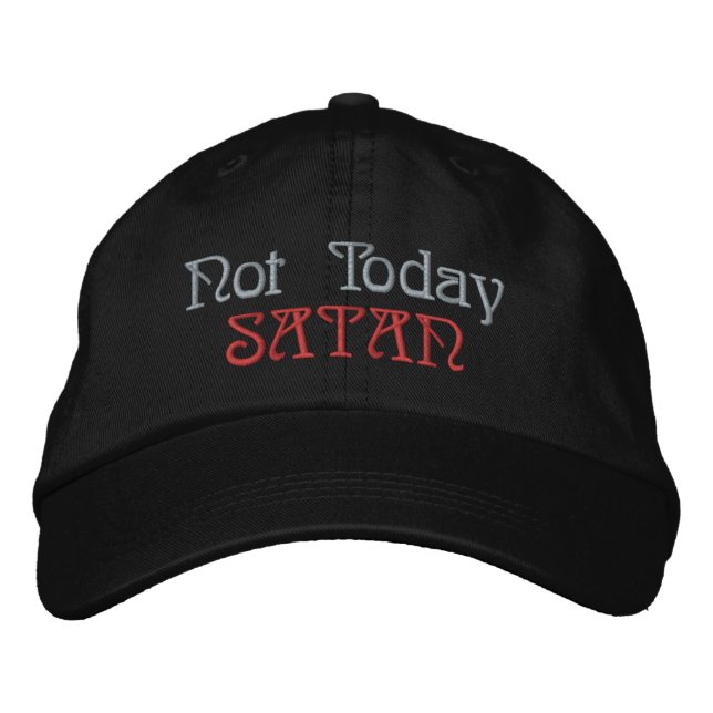 Gorra Bordada No es hoy la tapa ajustable básica de Satanás (Anverso)