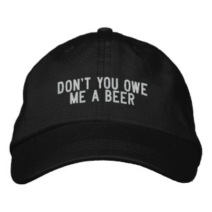 Gorra Bordada no me debes una cerveza