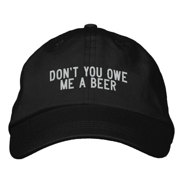 Gorra Bordada no me debes una cerveza (Anverso)