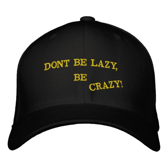 GORRA BORDADA ¡NO SEAS FLOJO, SÉ LOCO! (Anverso)