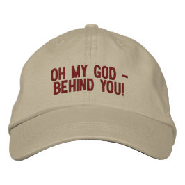 Gorra Bordada "Oh Dios mío - ¡Detrás de ti!"