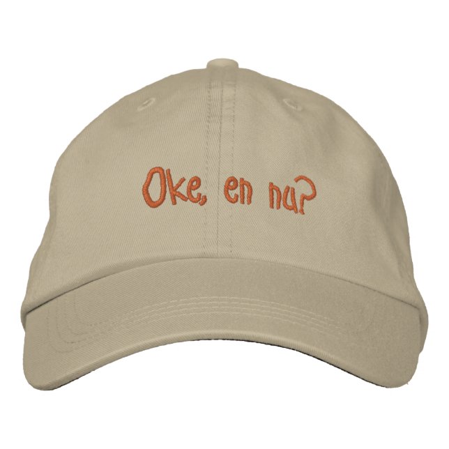 Gorra Bordada "Oke, en nu?" - Pet (Anverso)