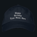 Gorra Bordada Personalizado Naval Bordada Feliz Cumpleaños Regul<br><div class="desc">Este gorro de algodón marino dispone de una correa ajustable para un ajuste perfecto. El diseño incluye el texto "Cumpleaños feliz", con un área de personalizable adicional para "Escriba aquí el nombre", bordado para un acabado de alta calidad. Ideal para regalos o ocasiones especiales, esta elegante y duradera tapa ofrece...</div>