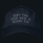 Gorra Bordada Posibilidad de cita motivacional inspiradora<br><div class="desc">No tropezes por lo que está detrás de ti</div>