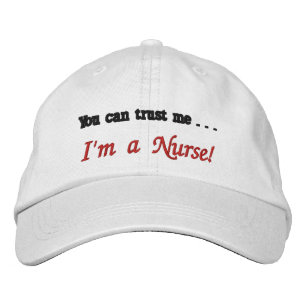 Gorra Bordada Puedes confiar en mí. ... ¡Soy enfermera!