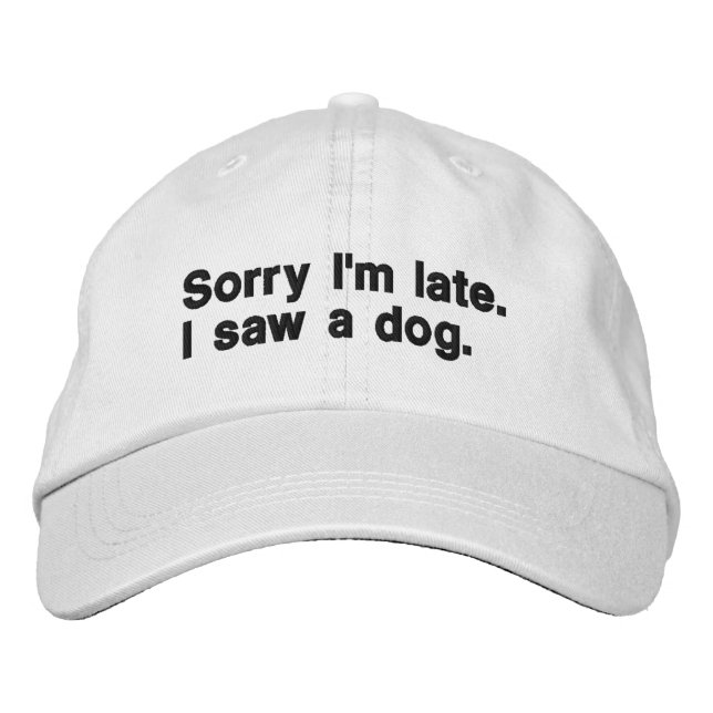 Gorra Bordada Siento llegar tarde. Vi a un perro. (Anverso)