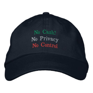Gorra Bordada Sociedad sin efectivo: Sin privacidad, sin control