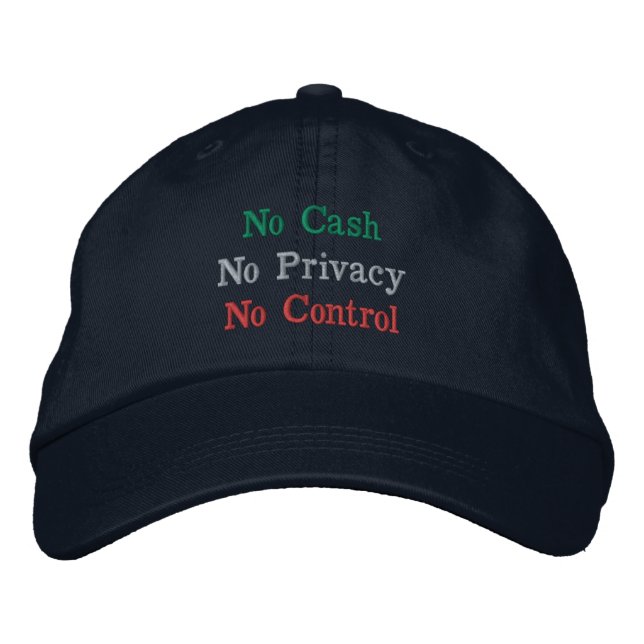 Gorra Bordada Sociedad sin efectivo: Sin privacidad, sin control (Anverso)