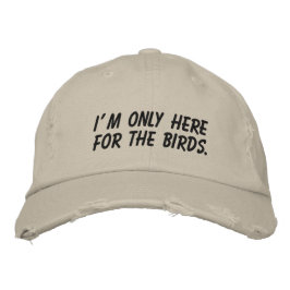 Gorra Bordada "Sólo estoy aquí por los pájaros"