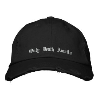 Gorra Bordada Sólo la muerte espera