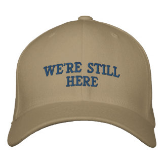 Gorra Bordada TODAVÍA ESTAMOS AQUÍ [liberales] personalizados