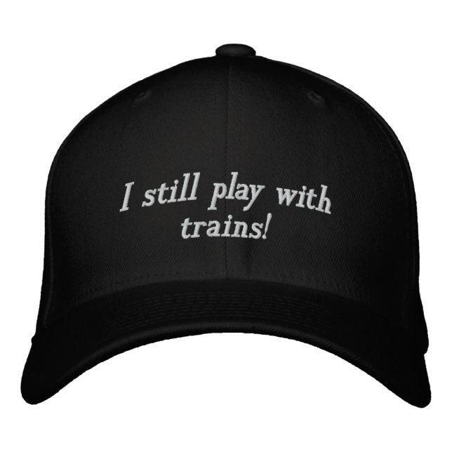 Gorra Bordada ¡Todavía juego con los trenes! (Anverso)