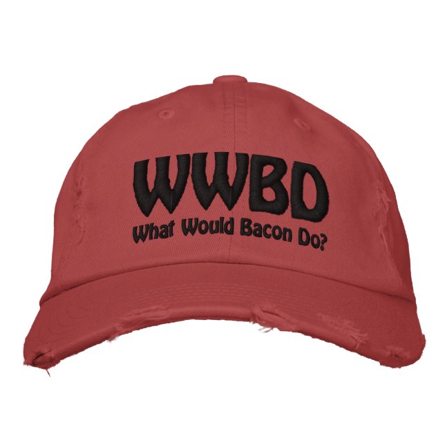 Gorra Bordada WWBD, ¿Qué Haría Bacon? (Anverso)