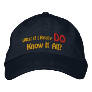 Gorra Bordada ¿Y Si Realmente Lo Sé Todo?