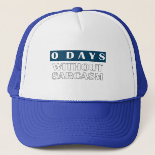 Gorra De Camionero 0 días sin camiseta sarcástica
