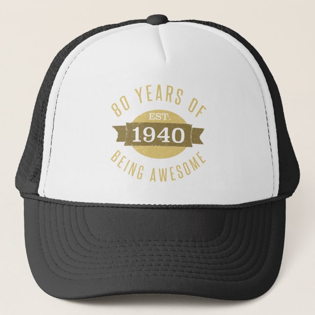 Gorra De Camionero 1940 80 cumpleaños increíble para los hombres (Anverso)