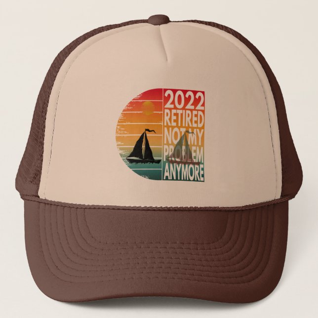 GORRA DE CAMIONERO 2022 RETIRARON YA NO MI PROBLEMA MÁS TRUCKER HAT (Anverso)