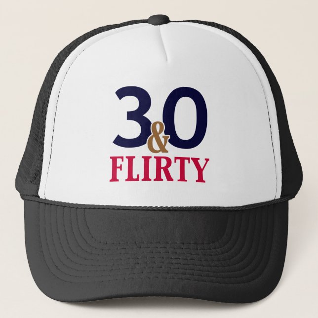 Gorra De Camionero 30 y 30 cumpleaños de Flirty (Anverso)