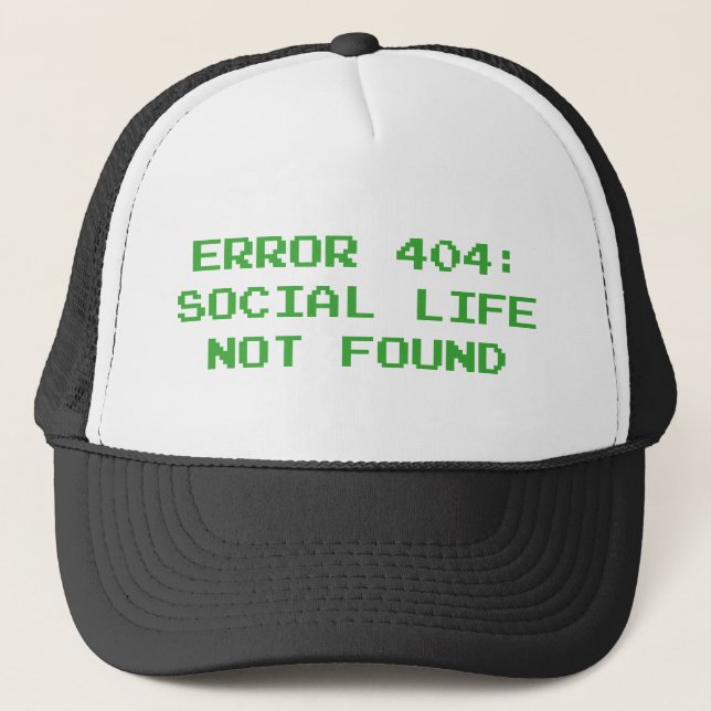Gorra De Camionero 404 Error: Vida social no encontrada (Anverso)