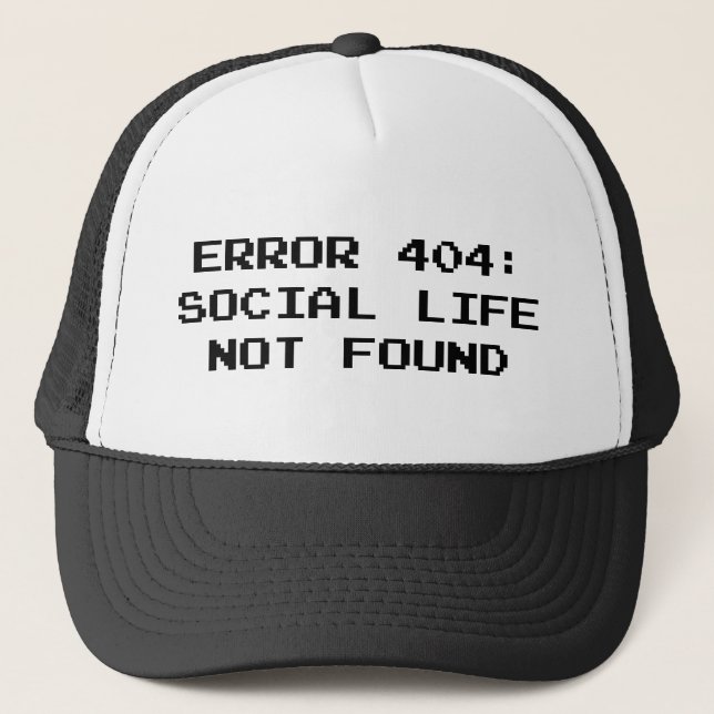 Gorra De Camionero 404 Error: Vida social no encontrada (Anverso)