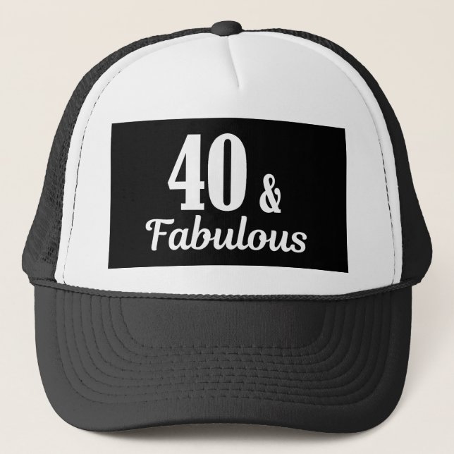 Gorra De Camionero 40.º cumpleaños 40 y fabuloso (Anverso)