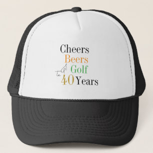 Gorra De Camionero 40.º Cumpleaños Golf Cheers Beers Minimal