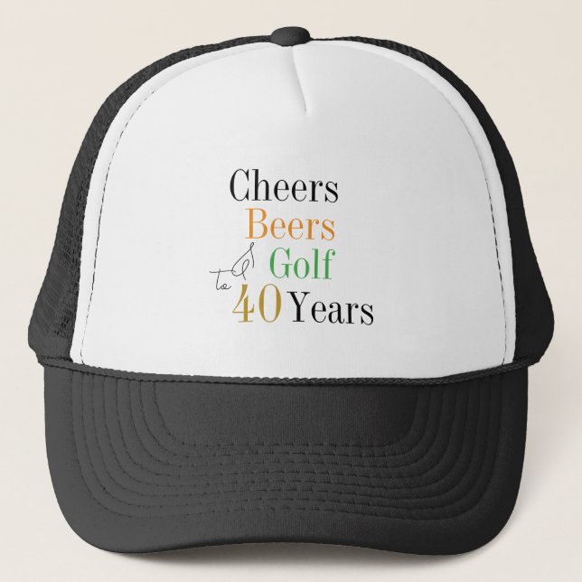 Gorra De Camionero 40.º Cumpleaños Golf Cheers Beers Minimal (Anverso)