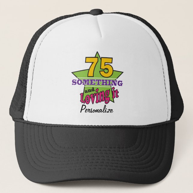 Gorra De Camionero 75 Algo y amarlo | 75º cumpleaños (Anverso)
