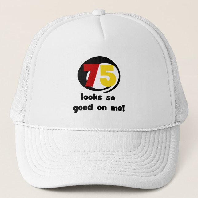 Gorra De Camionero 75 se ve tan bueno conmigo camisetas y regalos (Anverso)