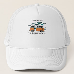 Gorra De Camionero a la playa y nunca volver