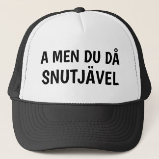 GORRA DE CAMIONERO A MEN DU DÅ SNUTJÄVEL
