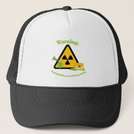 Gorra De Camionero Advertencia: Altamente Radiactivo Antes del Café